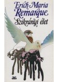 Erich Maria Remarque - Szikrányi élet