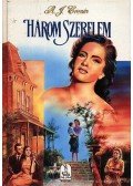 A. J. Cronin - Három szerelem