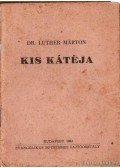 Luther Márton dr. - Dr Luther Márton kis kátéja