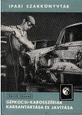 Sárik József - Gépkocsi-karosszériák karbantartása és javítása