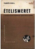 Turós Emil - Ételismeret a vendéglátóipari üzltevezetői tanfolyamok számára