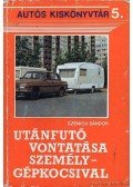 Szénich Sándor - Utánfutó vontatása személygépkocsival