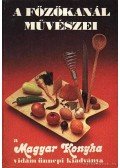  - A főzőkanál művészei