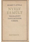 Szabó T. Attila - Nyelv és múlt