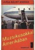 Varga Bálint András - Muzsikusokkal Amerikában