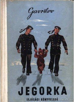 Gavrilov - Jegorka Gavrilov - Jegorka, Budapest 1953 antikvár könyv
