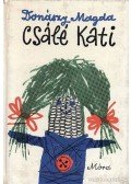 Donászy Magda - Csálé Kati