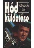 Mattyasovszky Jenő - Hód küldetése