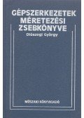 Diószegi György - Gépszerkezetek méretezési zsebkönyve