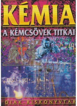 Berek László - Kémia - A kémcsövek titkai Berek László - Kémia - A kémcsövek titkai, Budapest 0 antikvár könyv