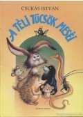 Csukás István - A téli tücsök meséi