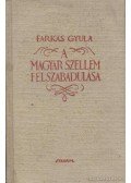 Farkas Gyula - A magyar szellem felszabadulása