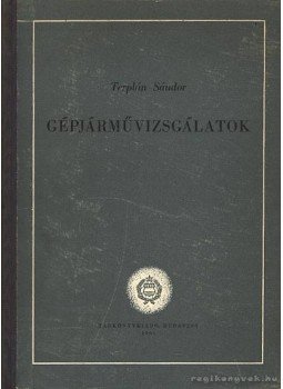 Terplán Sándor - Gépjárművizsgálatok Terplán Sándor - Gépjárművizsgálatok, Budapest 1961 antikvár könyv