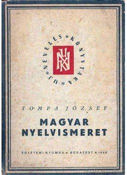 Tompa József - Magyar nyelvismeret Tompa József - Magyar nyelvismeret, Budapest 1948 antikvár könyv