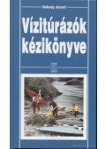 Bokody József - Vízitúrázók kézikönyve