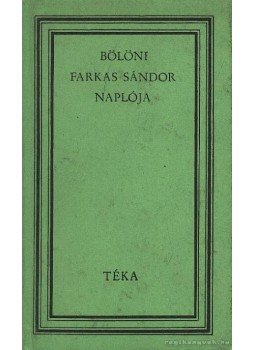Bölöni Farkas Sándor - Bölöni Farkas Sándor naplója Bölöni Farkas Sándor - Bölöni Farkas Sándor naplója, Bukarest 1971 antikvár könyv