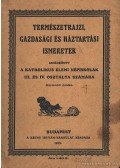 Tóth Lajos,Straub Ferenc,Vadász Zoltán - Természetrajzi, gazdasági és háztartási ismeretek