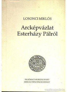 Losonci Miklós - Arcképvázlat Esterházy Pálról Losonci Miklós - Arcképvázlat Esterházy Pálról, 0 antikvár könyv