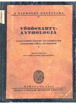 Vörösmarty Mihály - Vörösmarty-Anthológia Vörösmarty Mihály - Vörösmarty-Anthológia, 0 antikvár könyv