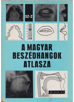 Molnár József - A magyar beszédhangok atlasza Molnár József - A magyar beszédhangok atlasza, Budapest 1977 antikvár könyv