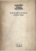 Kislégi Nagy Dénes - Százévesen