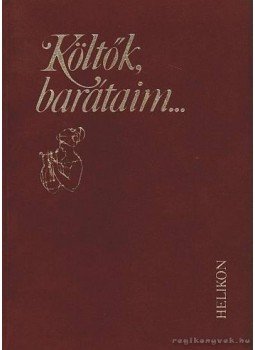 Sík Csaba - Költők, barátaim Sík Csaba - Költők, barátaim, Budapest 1985 antikvár könyv