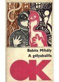 Babits Mihály - A gólyakalifa