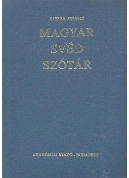 Kiefer Ferenc - Magyar-svéd szótár Kiefer Ferenc - Magyar-svéd szótár, Budapest 1984 antikvár könyv