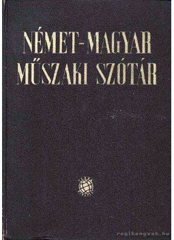 Klár János, Nagy Ernő - Német-magyar műszaki szótár, Budapest 1959 antikvár könyv