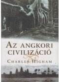 Higham, Charles - Az angkori civilizáció