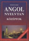 Németh Anikó - Angol nyelvtan - Középfok