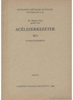 Halász Ottó - Acélszerkezetek III/1. Halász Ottó - Acélszerkezetek III/1., Budapest 1980 antikvár könyv