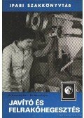 Romvári Páldr.- Béres Lajos dr. - Javító és felrakóhegesztés