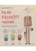 Janikovszky Éva - Ha én felnőtt volnék