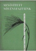Komjáti István - Papp Zsigmond - Szerafin Jenő - Tomcsányi Pál - Minősített növényfajtáink