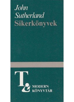 Sutherland, John - Sikerkönyvek Sutherland, John - Sikerkönyvek, Budapest 1988 antikvár könyv