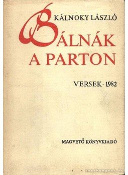 Kálnoky László - Bálnák a parton Kálnoky László - Bálnák a parton, Budapest 1983 antikvár könyv