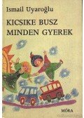 Uyaroglu, Ismail - Kicsike busz minden gyerek