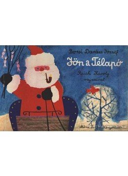 Borsi Darázs József - Jön a télapó Borsi Darázs József - Jön a télapó, Budapest 1976 antikvár könyv