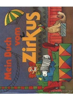 - Mein Buch vom Zirkus - Mein Buch vom Zirkus, 1991 antikvár könyv