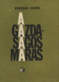 Hornung Andor - A gazdaságos marás