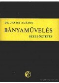 Dr. Jávor Alajos - Bányaművelés - Szellőztetés