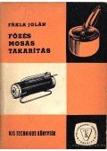 Fákla Jolán - Főzés mosás takarítás