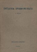 Bálint Sándor - Épületek iparosmunkái