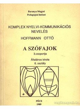Hoffmann Ottó - A szófajok Hoffmann Ottó - A szófajok, Pécs 1989 antikvár könyv