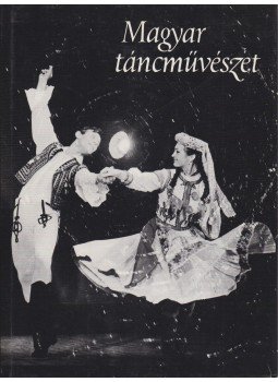Kaposi Edit, Pesovár Ernő - Magyar táncművészet Kaposi Edit, Pesovár Ernő - Magyar táncművészet, Budapest 1983 antikvár könyv