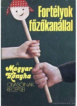 Pákozdi Judit - Fortélyok főzőkanállal Pákozdi Judit - Fortélyok főzőkanállal, Budapest 1983 antikvár könyv