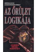 Harvey, James Neal - Az őrület logikája