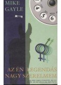 GAYLE,MIKE - Az én legendás nagy szerelmem