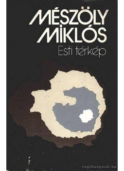 Mészöly Miklós - Esti térkép Mészöly Miklós - Esti térkép, Budapest 1981 antikvár könyv